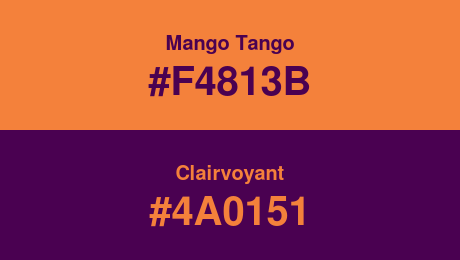 Mango Tango (#F4813B) and Clairvoyant (#4A0151)